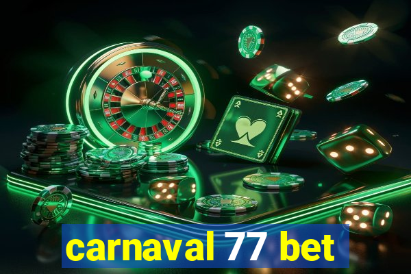 carnaval 77 bet